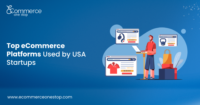 Top eCommerce Platforms Used by USA Startups - 2025 Guide