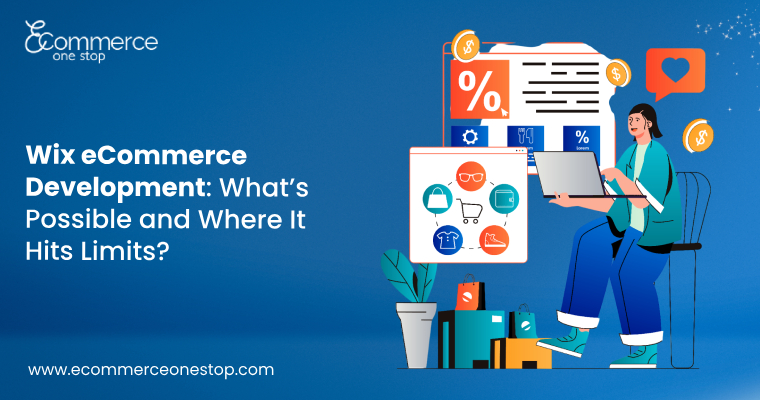 Wix eCommerce Development: What’s Possible and Where It Hits Limits?