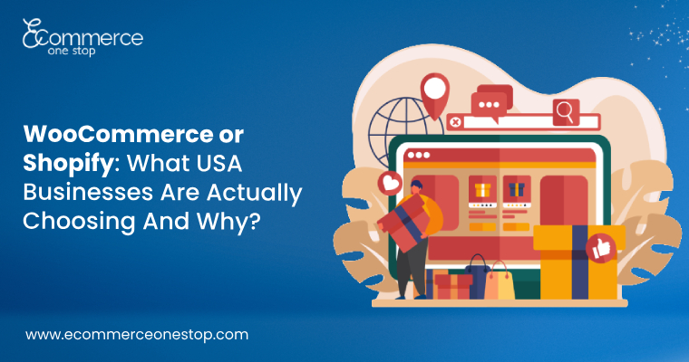WooCommerce or Shopify: What USA Businesses Are Actually Choosing And Why?