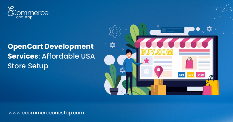 OpenCart Development Services: Affordable USA Store Setup
