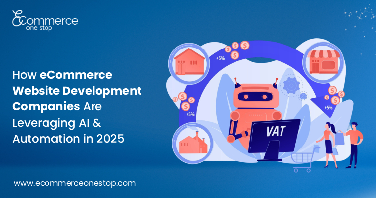 how-ecommerce-website-development-companies-are-leveraging-ai-automation
