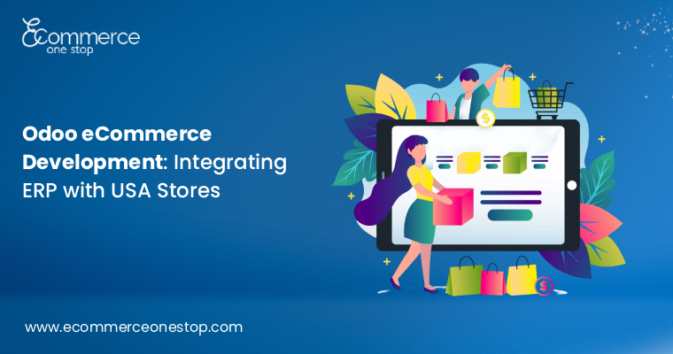Odoo eCommerce Development: Integrating ERP with USA Stores