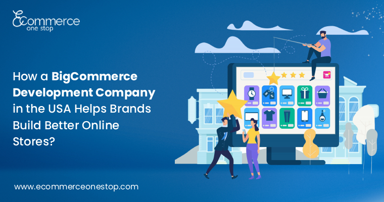 BigCommerce development company in the USA for better online stores.