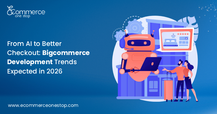 from-ai-to-better-checkout-bigcommerce-development-trends