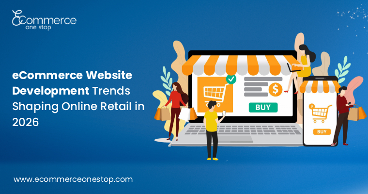 eCommerce Website Development Trends Shaping Online Retail in 2026