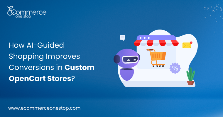 AI-Guided Shopping Improving Conversions in Custom OpenCart Stores