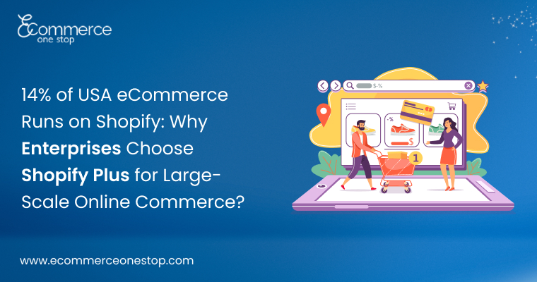 USA eCommerce Runs on Shopify_ Why Enterprises Choose Shopify Plus for Large-Scale Online Commerce
