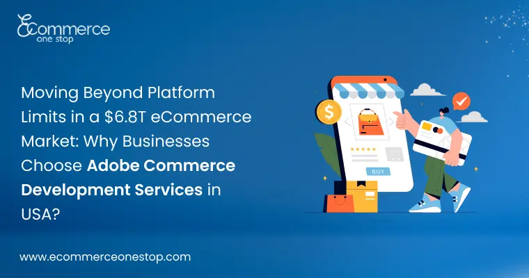 Why Businesses Choose Adobe Commerce for eCommerce Growth