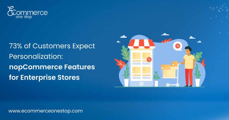 Customers-Expect-Personalization_-nopCommerce-Features-for-Enterprise-Stores